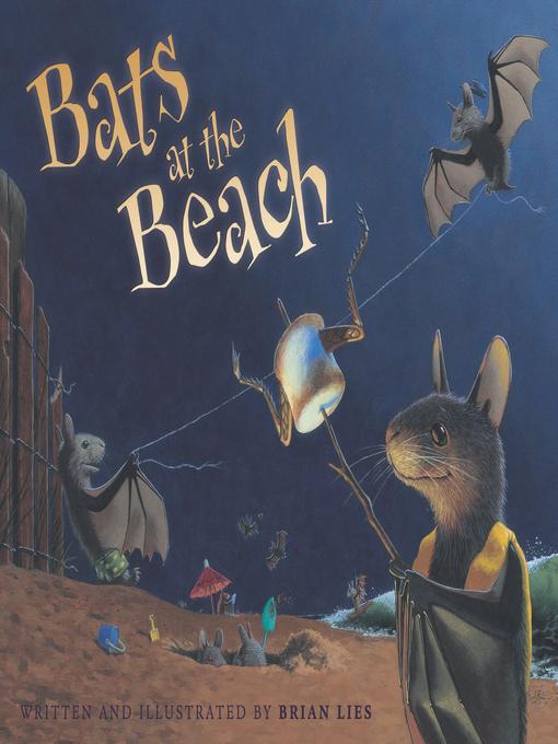 Title details for Bats at the Beach by Brian Lies - Available